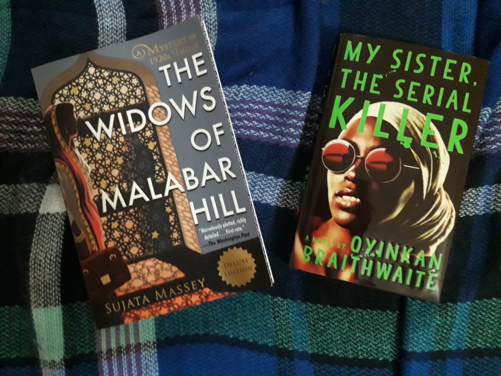 Two novels - The Widows of Malabar Hill by Sujata Massey and my Sister, The Serial Killer by Oyinkan Braithwaite.