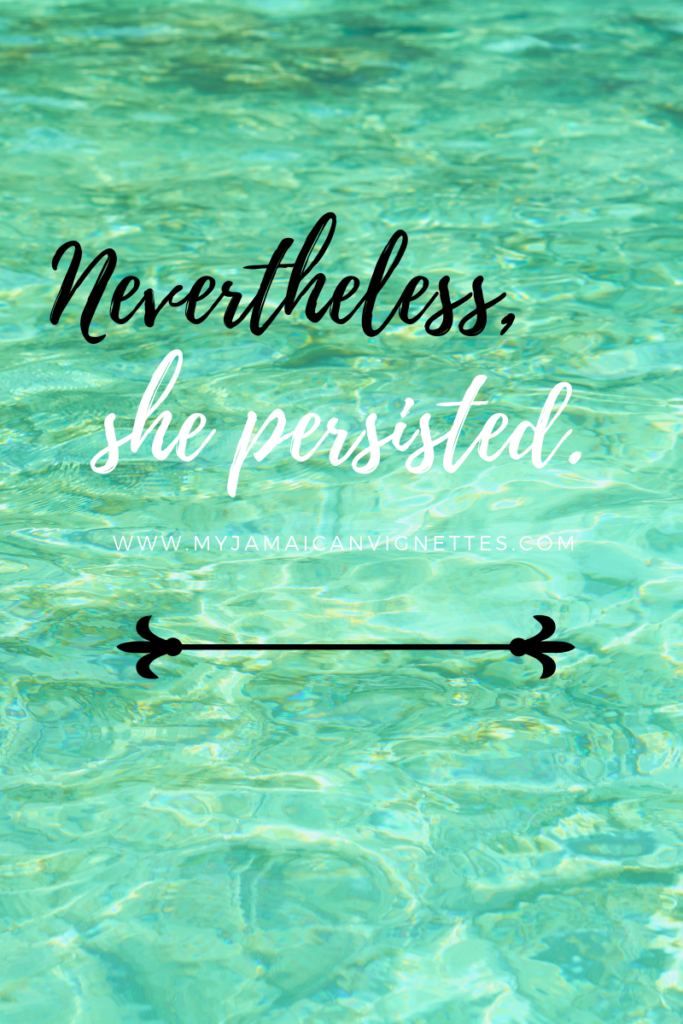 Nevertheless, she persisted, Motivational quote. 